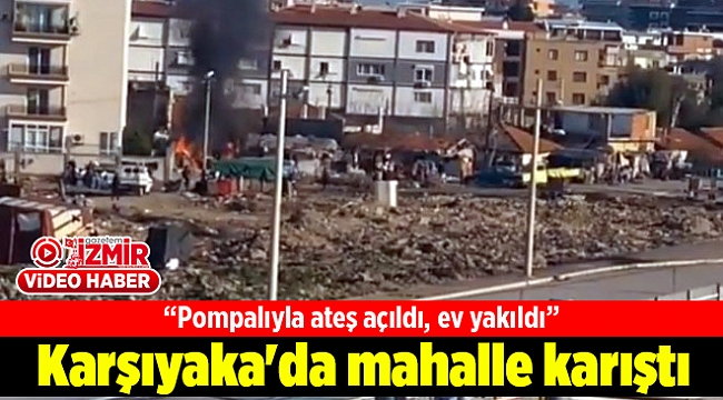 Karşıyaka'da mahalle karıştı: 