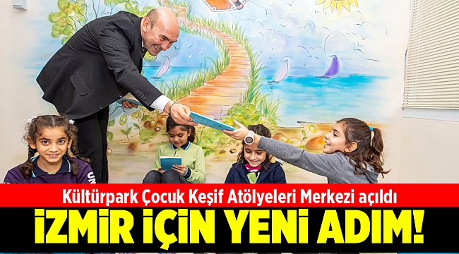 Kültürpark Çocuk Keşif Atölyeleri Merkezi açıldı