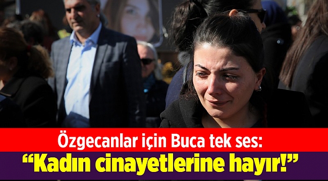 Özgecanlar için Buca tek ses: “Kadın cinayetlerine hayır!”