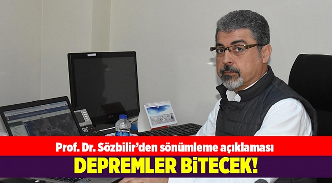 Prof. Dr. Sözbilir: Manisa’da sönümleme başladı, depremler bitecek