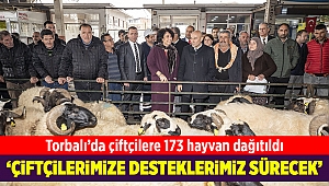 Torbalı'da çiftçilere 173 hayvan dağıtıldı