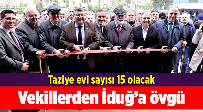 Vekillerden İduğ’a övgü