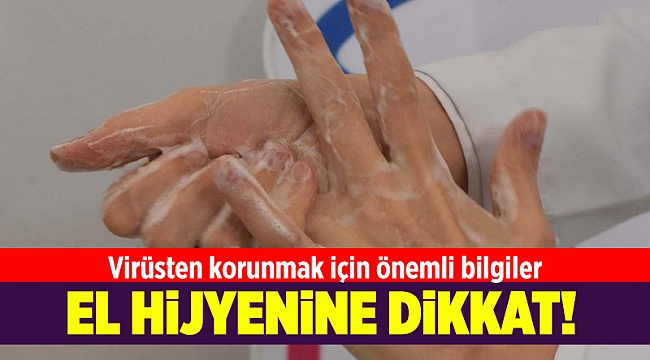 Virüsten korunmak için el hijyenine dikkat