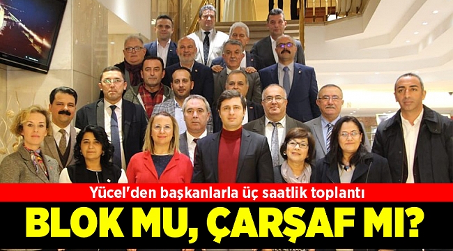 Yücel'den başkanlarla üç saatlik toplantı