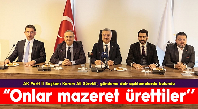 AK Parti İl Başkanı Kerem Ali Sürekli’den gündeme dair açıklamalarda bulundu