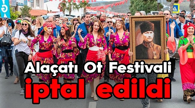 Alaçatı Ot Festivali iptal edildi