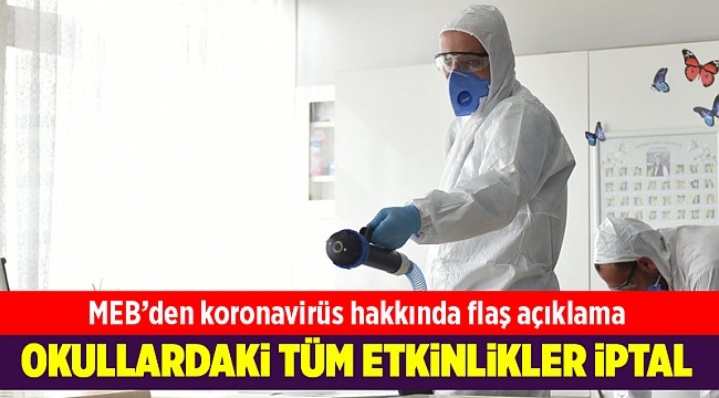 Bakanlık duyurdu: Okullardaki tüm etkinlikler iptal