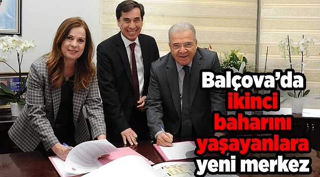 Balçova’da ikinci baharını yaşayanlara yeni merkez
