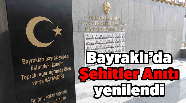 Bayraklı’da Şehitler Anıtı yenilendi