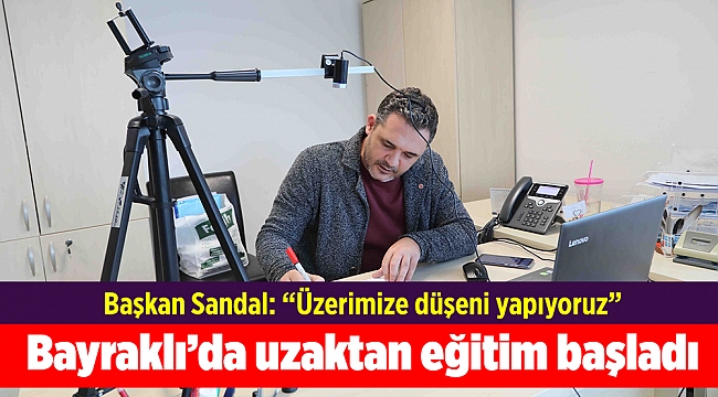 Bayraklı’da uzaktan eğitim başladı