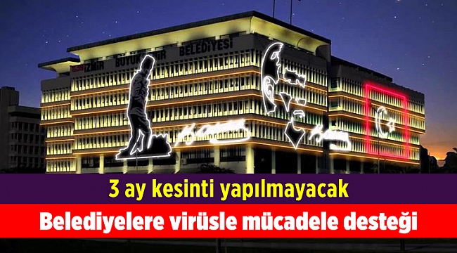 Belediyelere Corona virüs salgını ile mücadele desteği