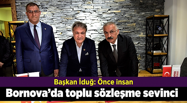 Bornova’da toplu sözleşme sevinci