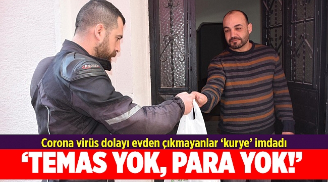 'Corona virüs' korkusu kuryelerin işlerini artırdı