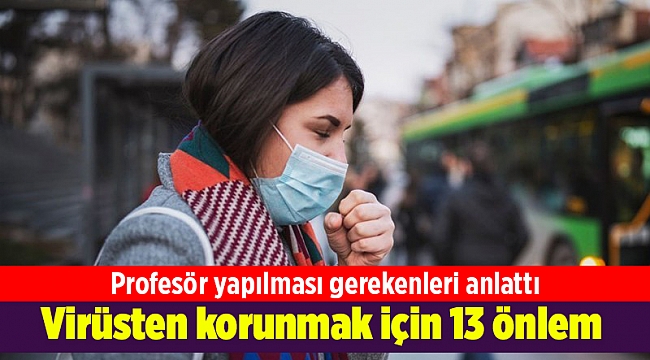 Corona virüsten korunmak için 13 önlem