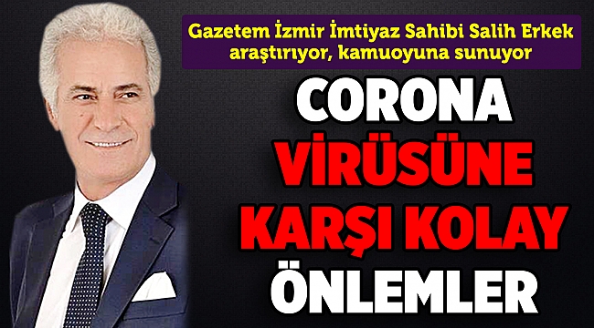 CORONA VİRÜSÜNE KARŞI KOLAY ÖNLEMLER