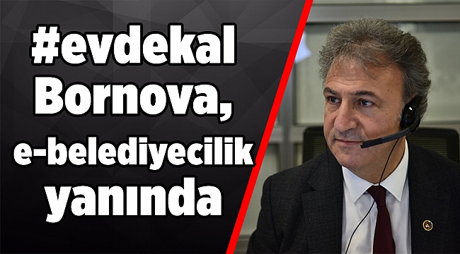 #evdekal Bornova, e-belediyecilik yanında