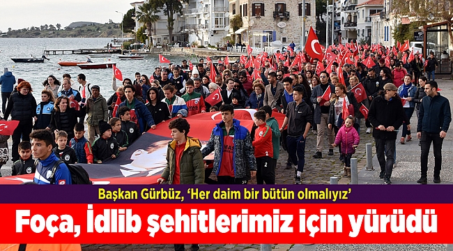 Foça, İdlib şehitlerimiz için yürüdü