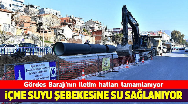 Gördes Barajı’nın iletim hatları yaza tamamlanacak
