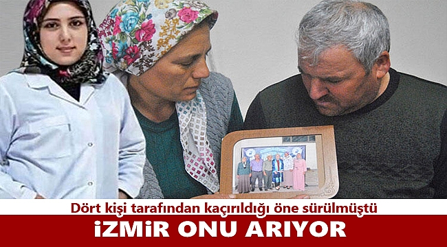 İzmir'de dört kişi tarafından kaçırıldığı öne sürülen genç kız aranıyor