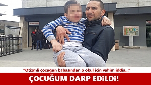 İzmir’de otizmli çocuğa okulda şiddet iddiası