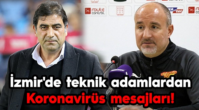 İzmir'de teknik adamlardan Koronavirüs mesajları!