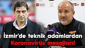 İzmir'de teknik adamlardan Koronavirüs mesajları!