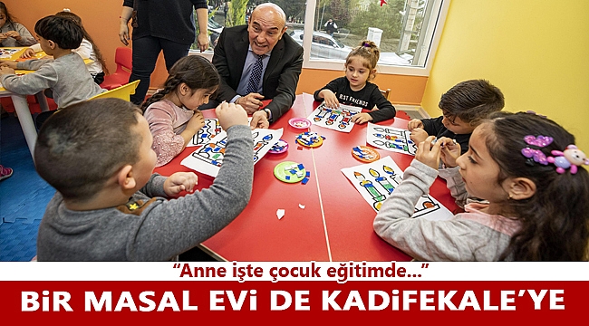 Kadifekale’nin de artık bir Masal Evi var