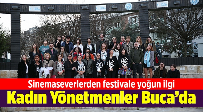 Kadın Yönetmenler Buca’da buluştu