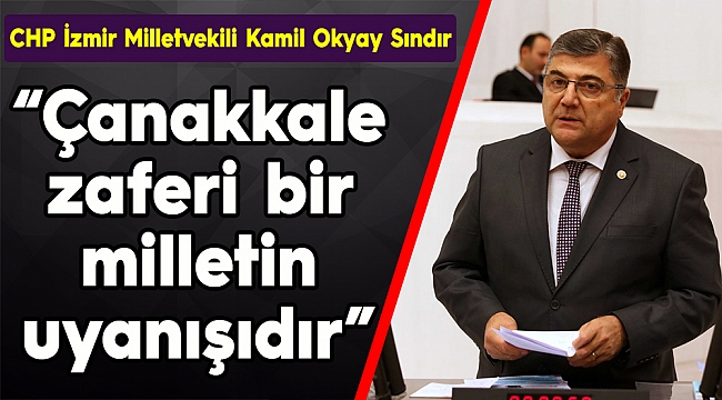 Milletvekili Sındır, “Çanakkale zaferi bir milletin uyanışıdır”