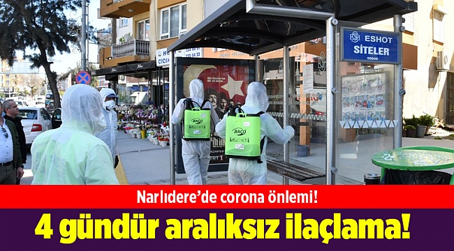 Narlıdere’de 4 gündür aralıksız ilaçlama!