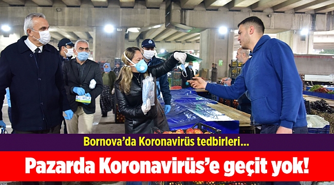 Pazarda Koronavirüs’e geçit yok!