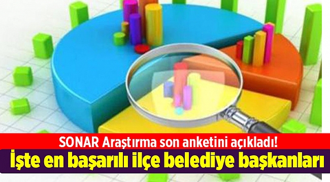 SONAR Araştırma son anketini açıkladı! İşte en başarılı ilçe belediye başkanları