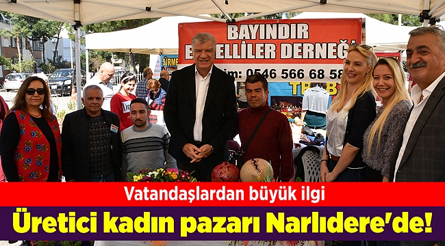 Üretici kadın pazarı Narlıdere'de!