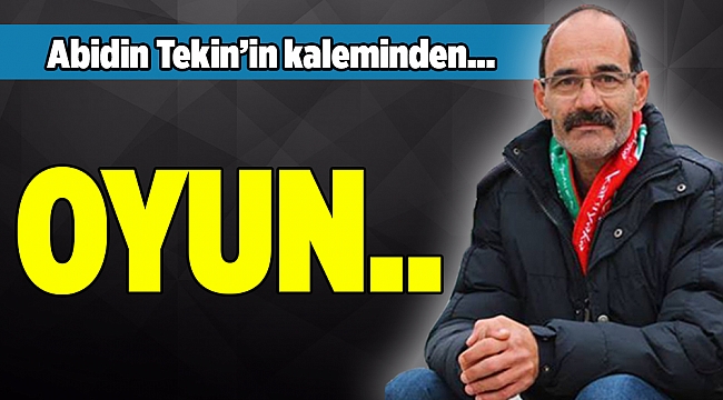 Abidin Tekin'in kaleminden...