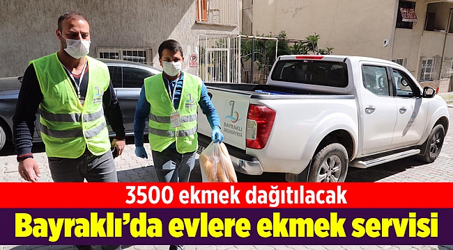 Bayraklı Belediyesinden evlere ekmek servisi