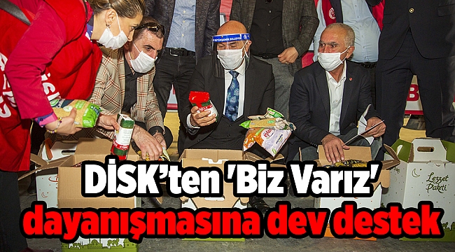 DİSK’ten 'Biz Varız' dayanışmasına dev destek