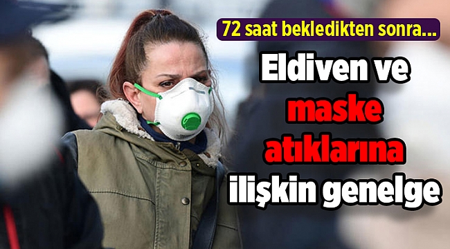 Eldiven ve maske atıklarına ilişkin genelge