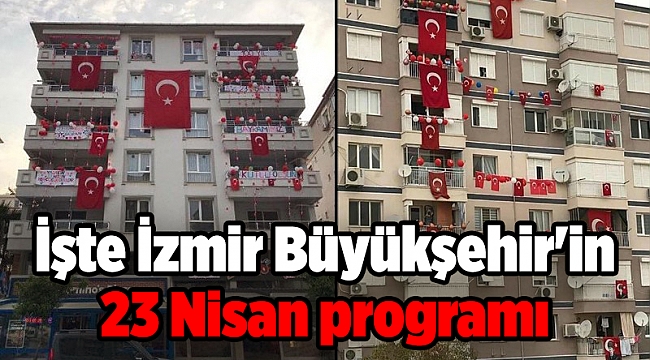 İşte Büyükşehir'in 23 Nisan programı
