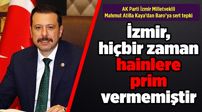 “İzmir, hiçbir zaman hainlere prim vermemiştir”