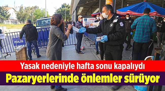 Karabağlar'da pazaryerlerinde önlemler sürüyor