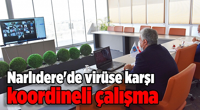 Narlıdere'de virüse karşı koordineli çalışma