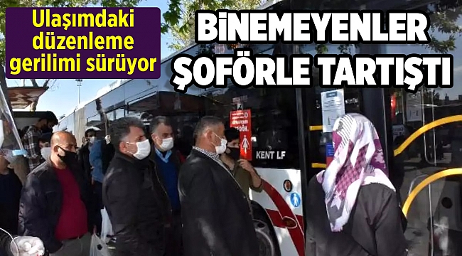 Otobüse binemeyen yolcular ile şoförler tartıştı