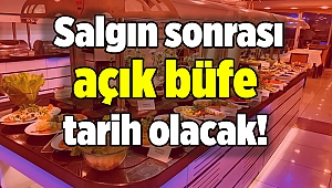 Salgın sonrası açık büfe tarih olacak!