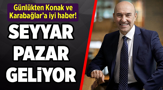 Seyyar Pazar'ın yeni adresi belli oldu