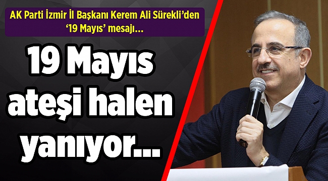 AK Partili Sürekli’den  19 Mayıs mesajı