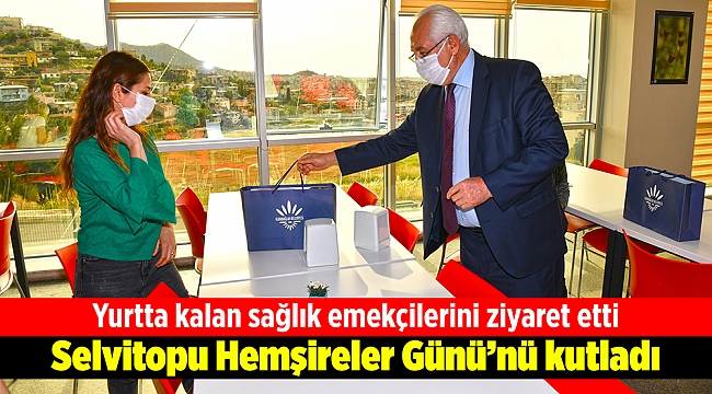 Başkan Selvitopu Hemşireler Günü’nü kutladı