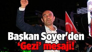 Başkan Soyer'den Gezi mesajı!