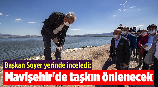 Başkan Soyer yerinde inceledi: Mavişehir'de taşkın önlenecek