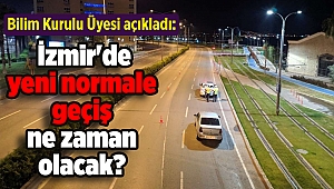 Bilim Kurulu Üyesi açıkladı: İzmir'de yeni normale geçiş ne zaman olacak?