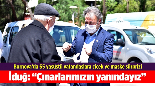 Bornova'da 65 yaşüstü vatandaşlara  çiçek ve maske sürprizi
